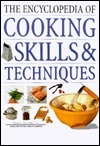 The Encyclopedia of Cooking Skills & Techniques