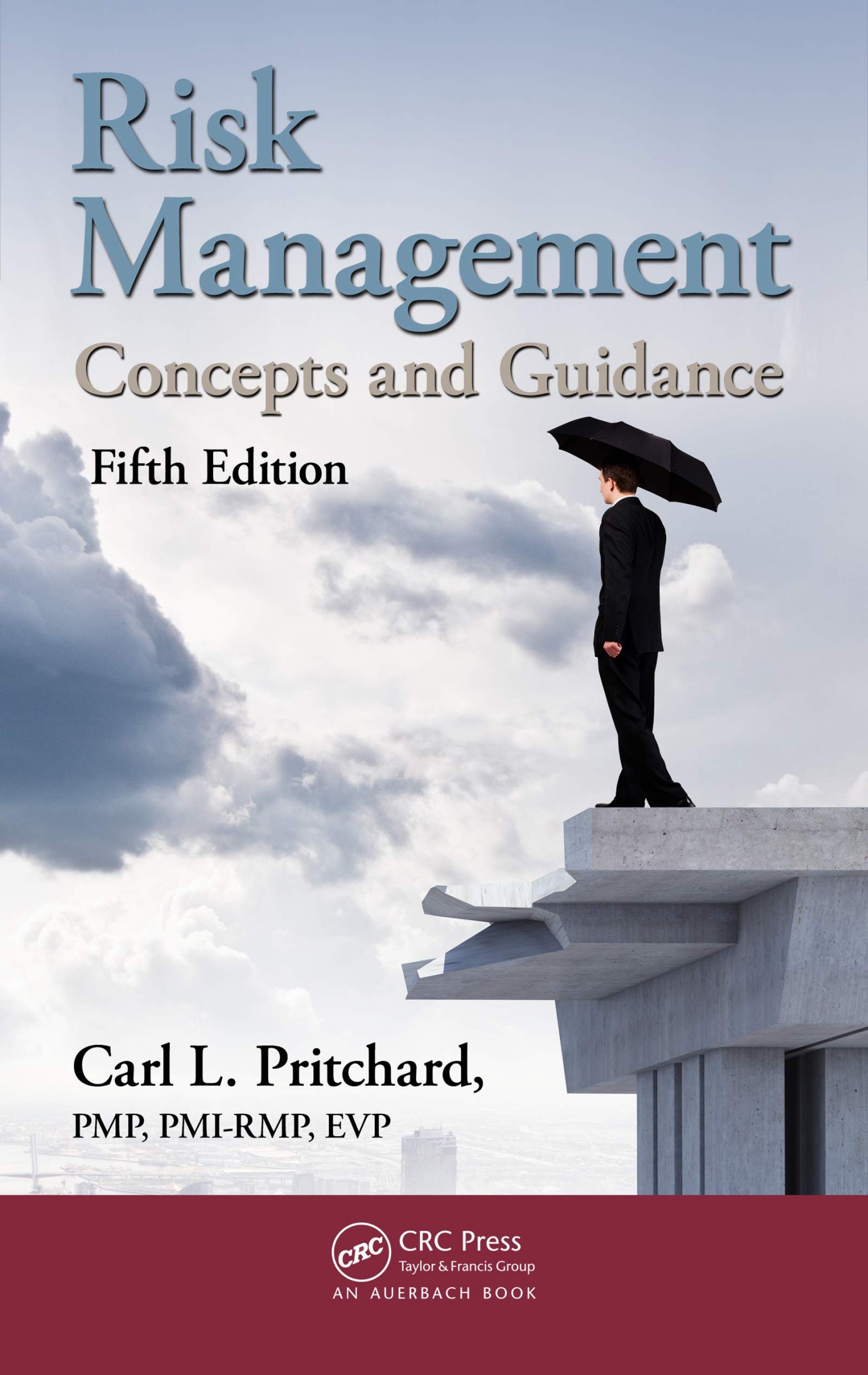 Risk Management: Concepts and Guidance, Fifth Edition