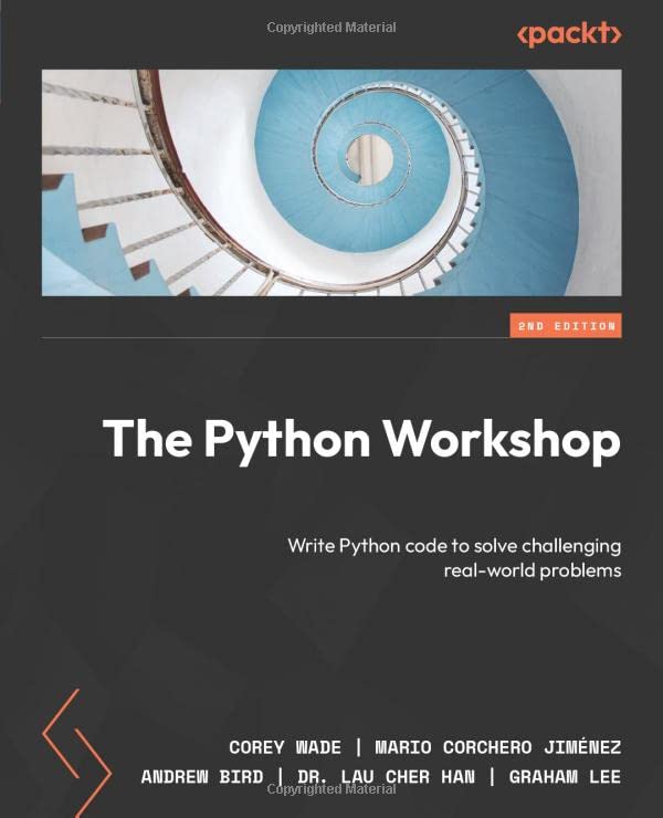 The Python Workshop: Write Python Code to Solve Challenging Real-World Problems