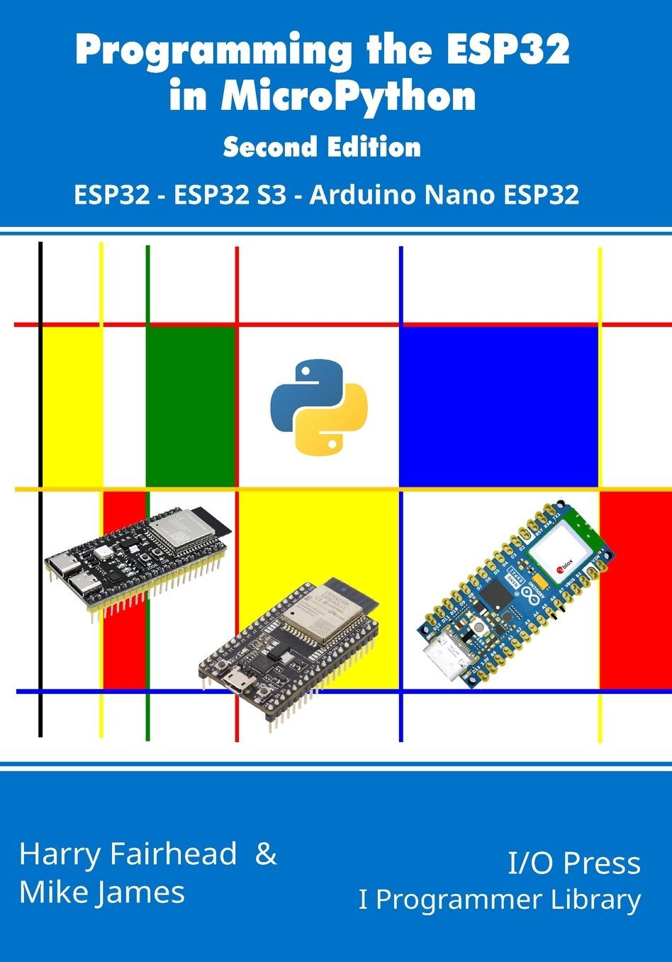 Programming the ESP32 in MicroPython, 2nd Edition: ESP32, ESP32 S3, Arduino Nano ESP32