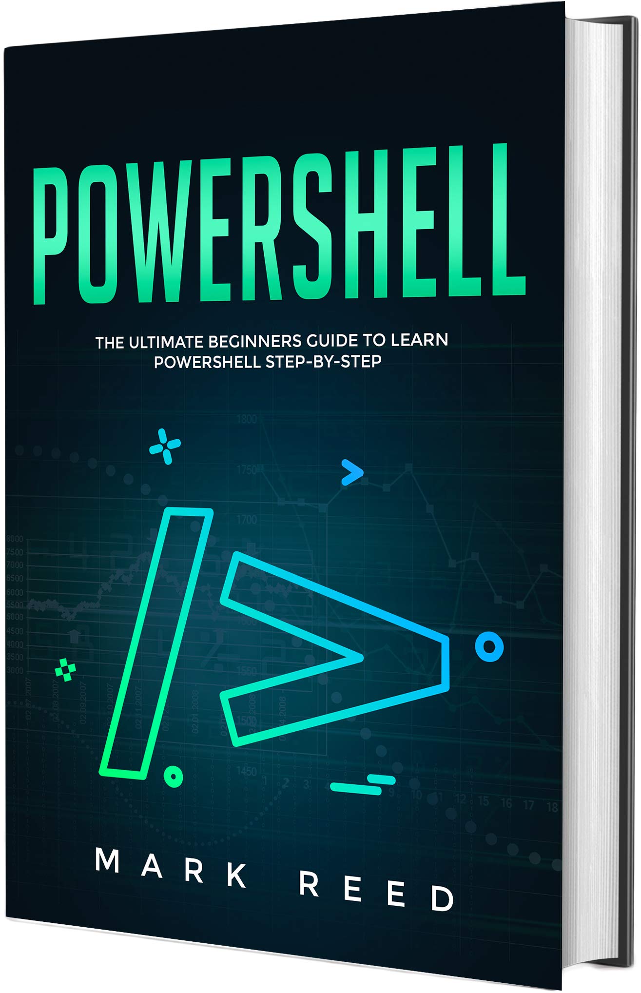 PowerShell: The Ultimate Beginners Guide to Learn PowerShell Step-By-Step