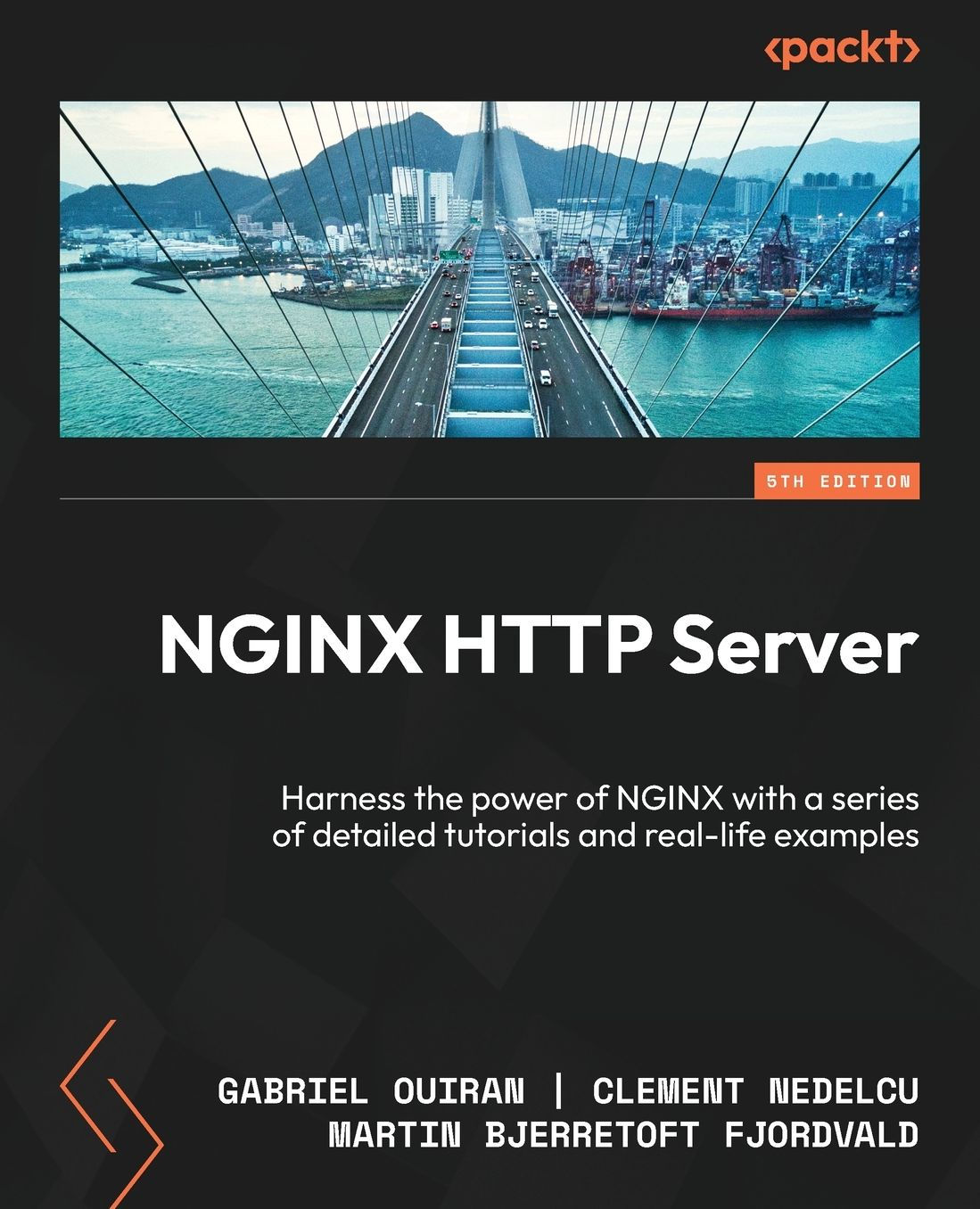 NGINX HTTP Server: Harness the Power of NGINX With a Series of Detailed Tutorials and Real-Life Examples