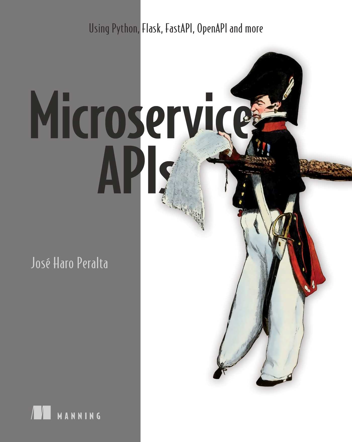 Microservice APIs: Using Python, Flask, FastAPI, OpenAPI and More