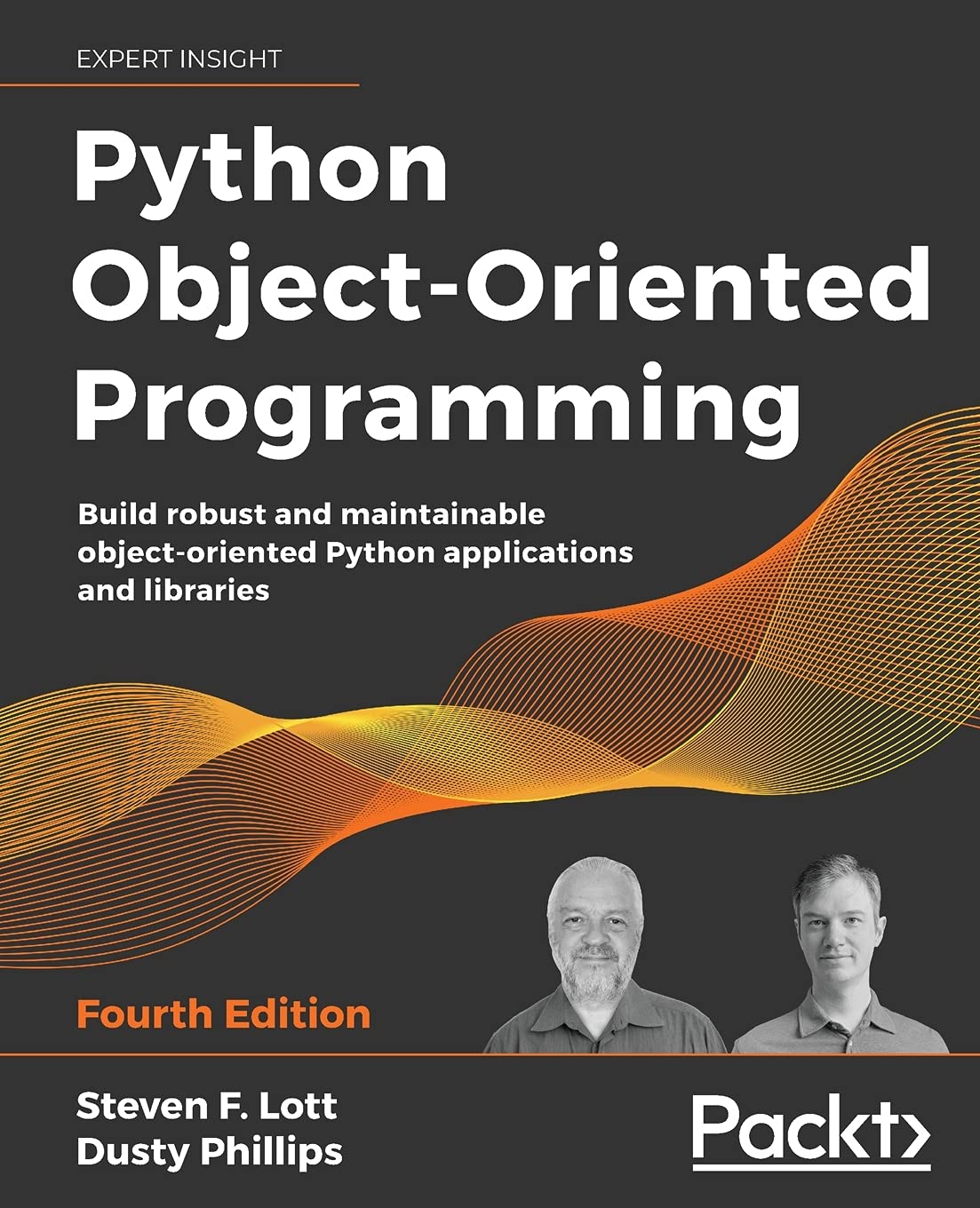 Python Object-Oriented Programming: Build Robust and Maintainable Object-Oriented Python Applications and Libraries, 4th Edition