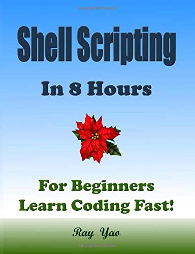 Shell Scripting in 8 Hours: For Beginners, Learn Coding Fast!