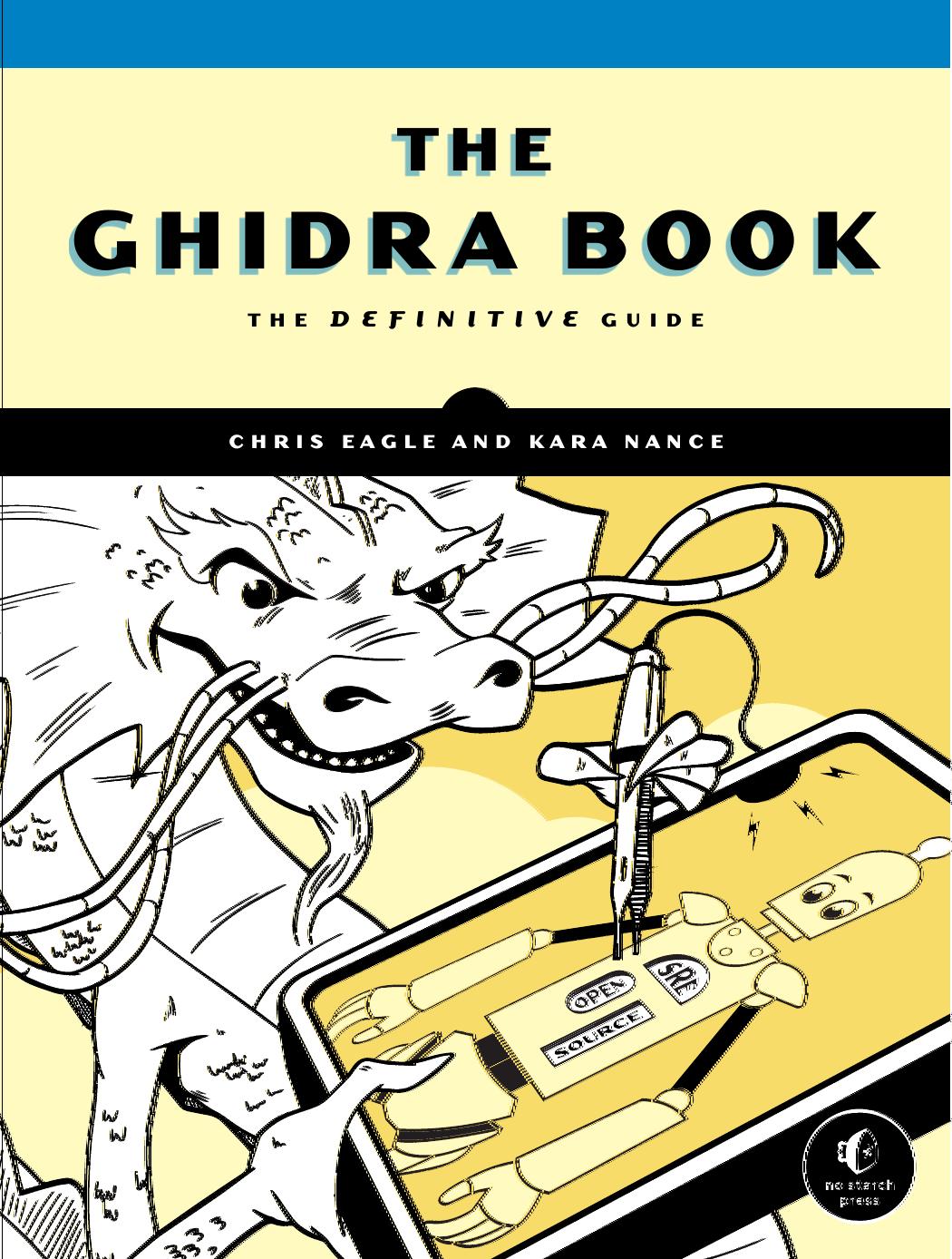 Eagle C., Nance K. The Ghidra Book. The Definitive Guide 2020
