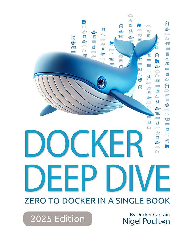 Docker Deep Dive: Zero to Docker in a Single Book