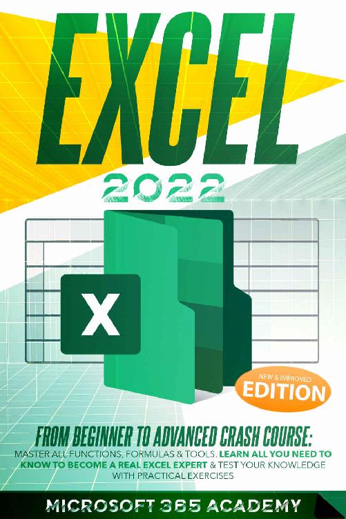 Excel 2022: A 10-Minutes-A-Day Illustrated Guide to Become a Spreadsheet Guru. Learn to Use Excel in Just 7 Days, Master All Formulas and Charts, Brush Up Your Skills and Become Indispensable at Work