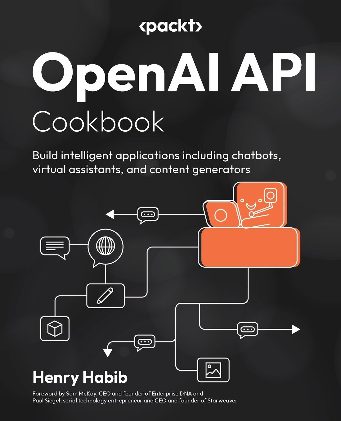 OpenAI API Cookbook: Build Intelligent Applications Including Chatbots, Virtual Assistants, and Content Generators