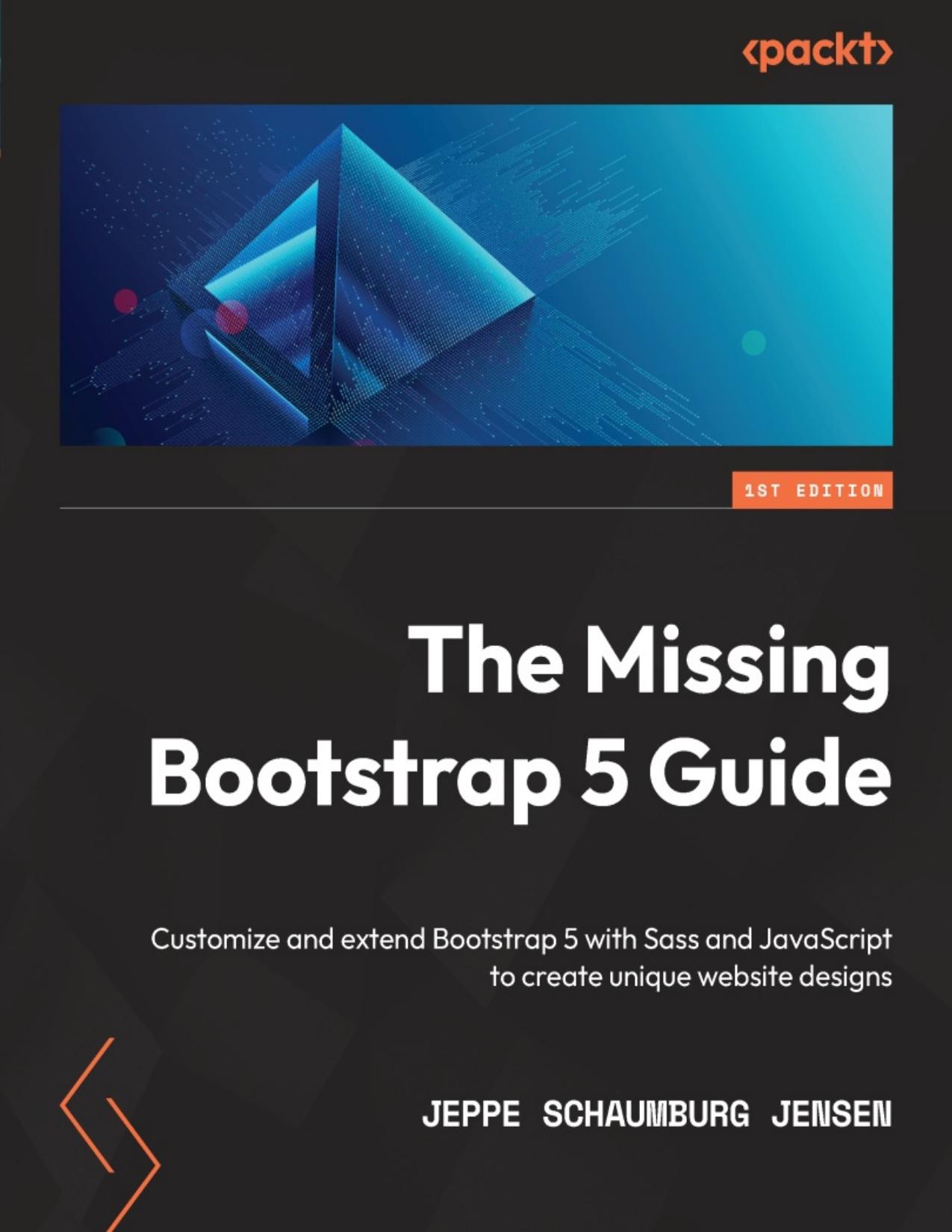 Jensen S. The Missing Bootstrap 5 Guide 2022