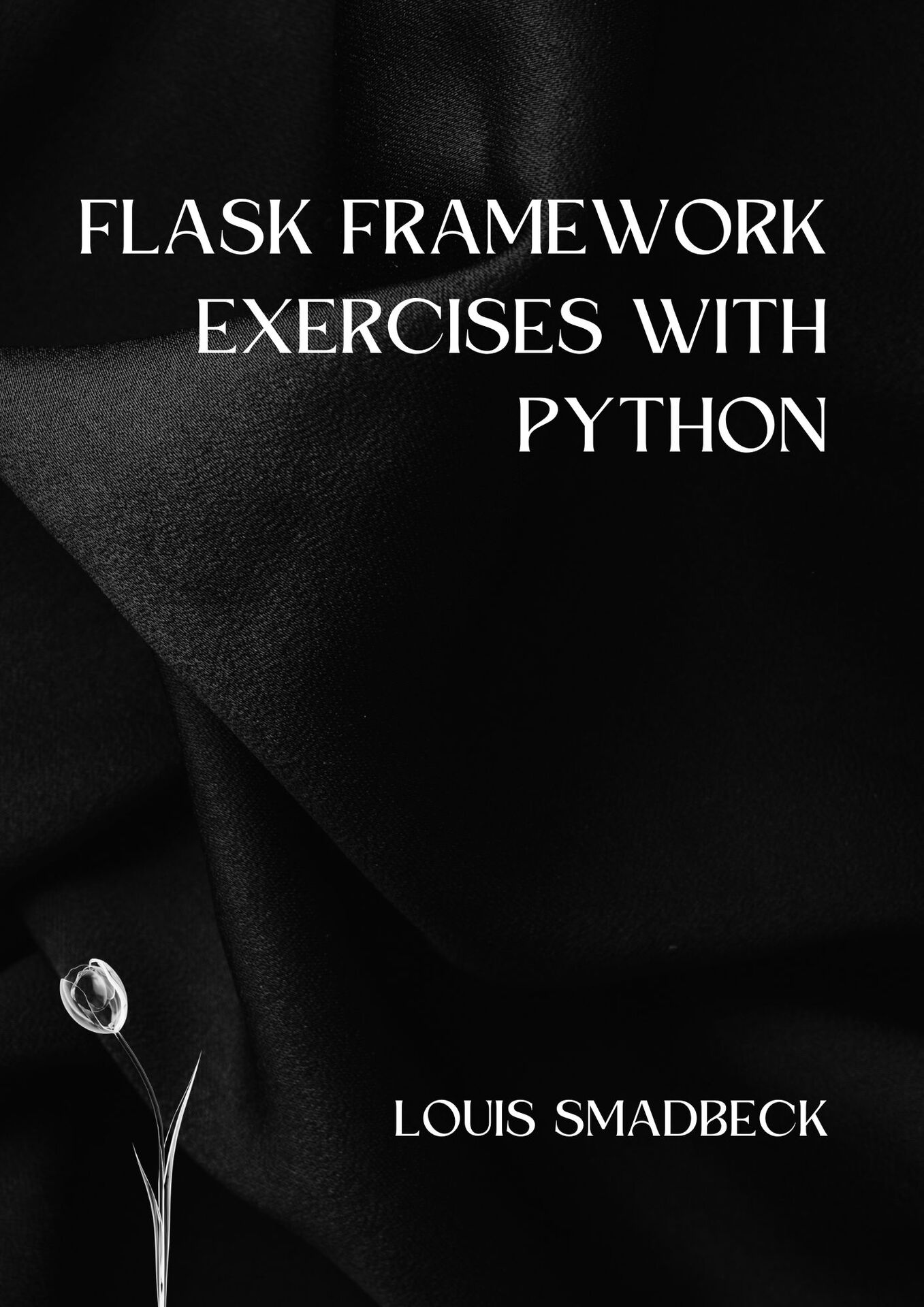 Flask Framework Exercises with Python: Introduction to Developing Web Applications with Python Projects.