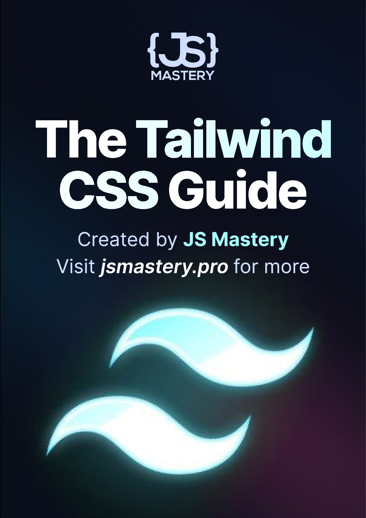 JS Mastery. The Tailwind CSS Guide