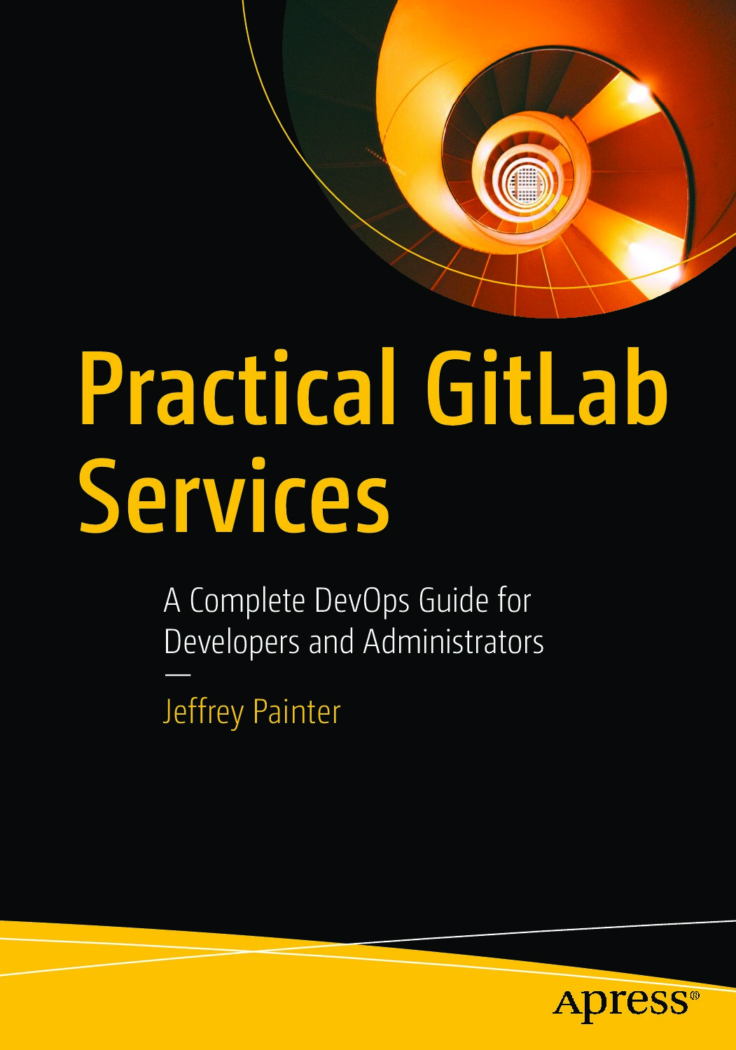 Practical GitLab Services: A Complete DevOps Guide for Developers and Administrators