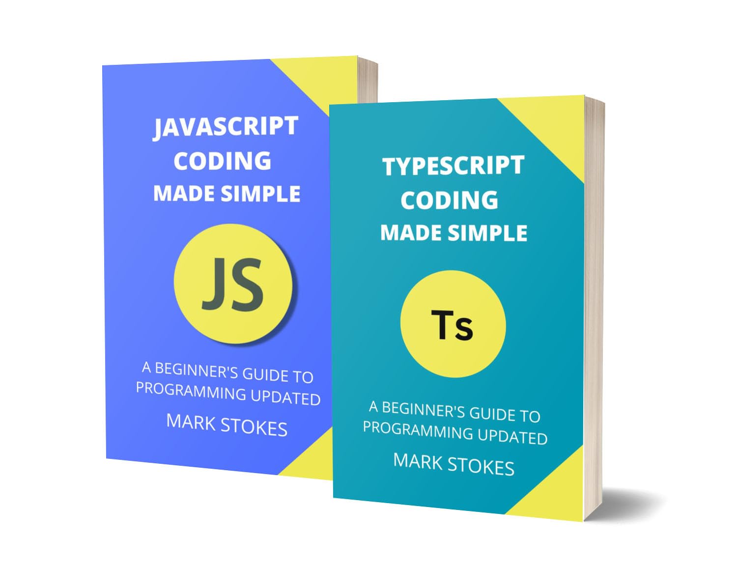 Typescript and Javascript Coding Made Simple - 2 Books in 1: A Beginner's Guide to Programming